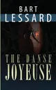 The Danse Joyeuse - Bart Lessard