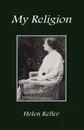 My Religion - Helen Keller