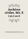 Archives civiles. Ser. E. 2 pt.2 ser.E - Archives départementales d'Eure-et-Loir