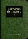 Harmonies de la nature. 3 - Bernardin de Saint-Pierre