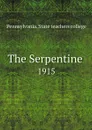 The Serpentine . 1915 - Pennsylvania. State teachers college