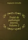 Traite de pathologie interne, Volume 2 - Augustin Grisolle