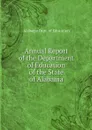 Annual Report of the Department of Education of the State of Alabama - Alabama Dept. of Education