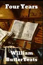 Four Years - William Butler Yeats