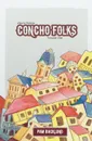 Concho Folks 1800s Fiction. Short Stories - Pam S Backlund