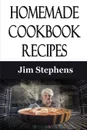 Homemade Cookbook Recipes - Jim Stephens