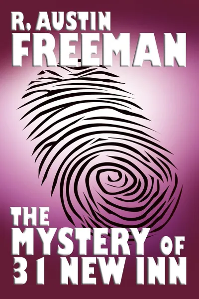 Обложка книги The Mystery of 31 New Inn, R. Austin Freeman