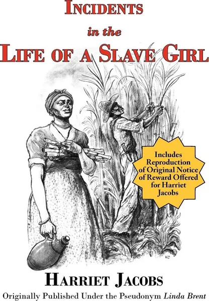 Обложка книги Incidents in the Life of a Slave Girl (with reproduction of original notice of reward offered for Harriet Jacobs), Harriet Jacobs, Linda Brent