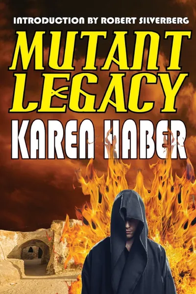 Обложка книги Mutant Legacy, Karen Haber