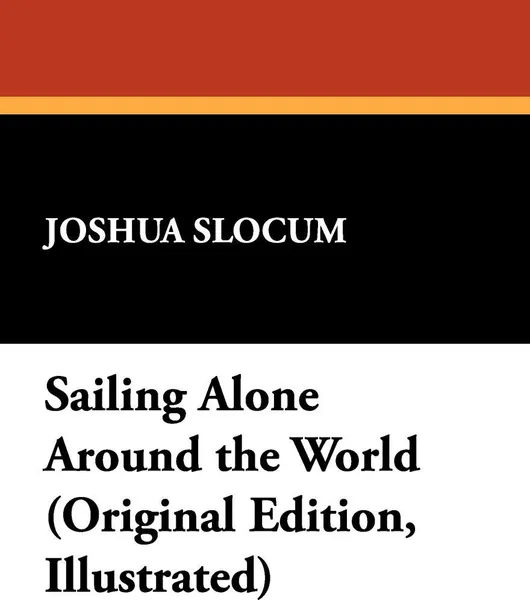 Обложка книги Sailing Alone Around the World, Joshua Slocum