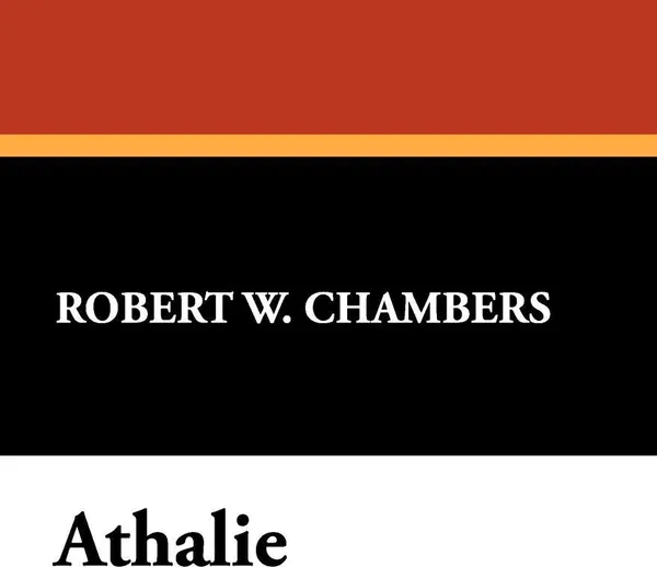 Обложка книги Athalie, Robert W. Chambers