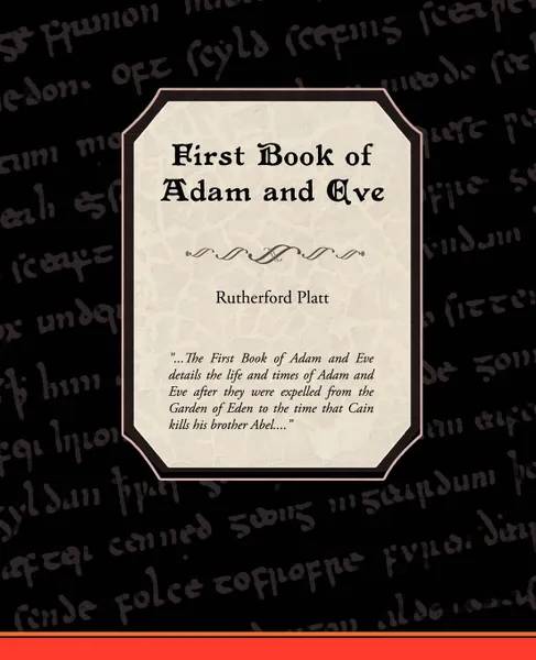 Обложка книги First Book of Adam and Eve, Rutherford Platt