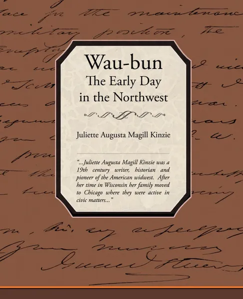 Обложка книги Waubun the Early Day in the Northwest, Juliette Augusta Magill Kinzie