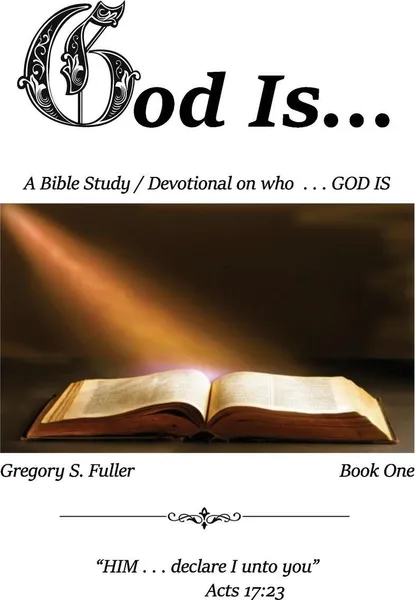 Обложка книги God Is . . ., Gregory S. Fuller