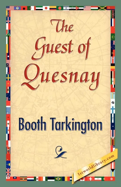 Обложка книги The Guest of Quesnay, Booth Tarkington, Booth Tarkington