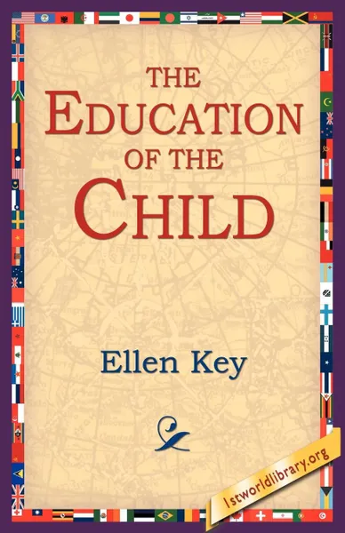 Обложка книги The Education of the Child, Ellen Key