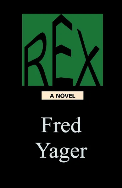 Обложка книги Rex, Fred Yager