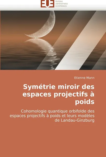 Обложка книги Symetrie miroir des espaces projectifs a poids, MANN-E