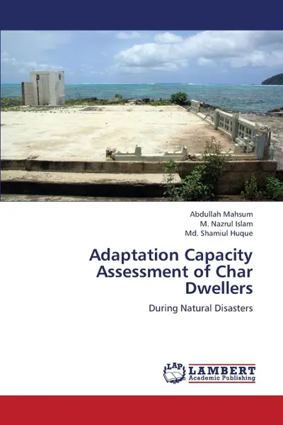 Обложка книги Adaptation Capacity Assessment of Char Dwellers, Mahsum Abdullah, Islam M. Nazrul, Huque MD Shamiul