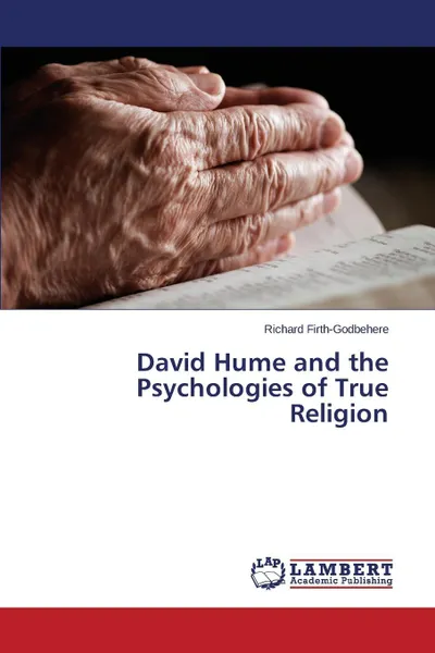 Обложка книги David Hume and the Psychologies of True Religion, Firth-Godbehere Richard