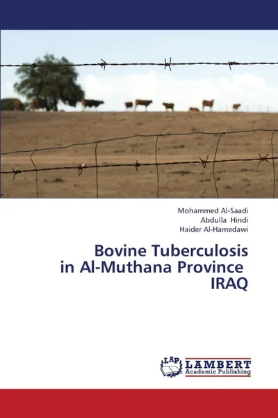 Обложка книги Bovine Tuberculosis in Al-Muthana Province Iraq, Al-Saadi Mohammed, Hindi Abdulla, Al-Hamedawi Haider