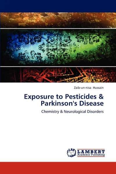 Обложка книги Exposure to Pesticides & Parkinson's Disease, Hussain Zaib-Un-Nisa