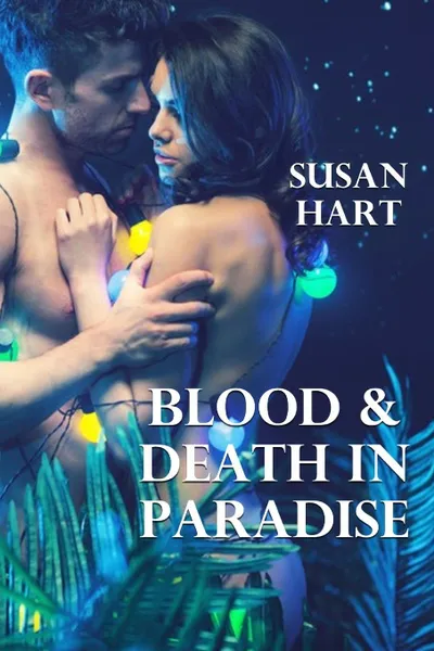 Обложка книги Blood & Death In Paradise, Susan Hart