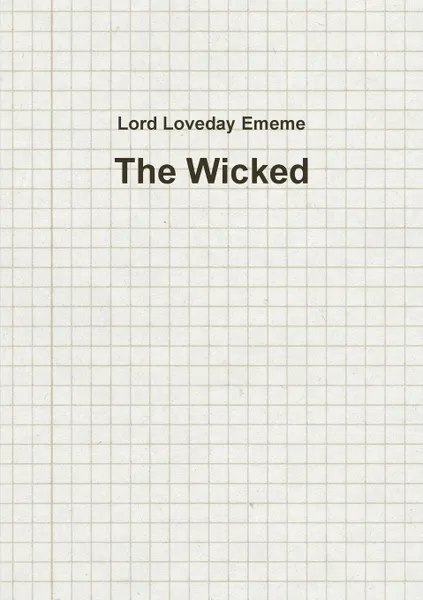 Обложка книги The Wicked, Lord Loveday Ememe