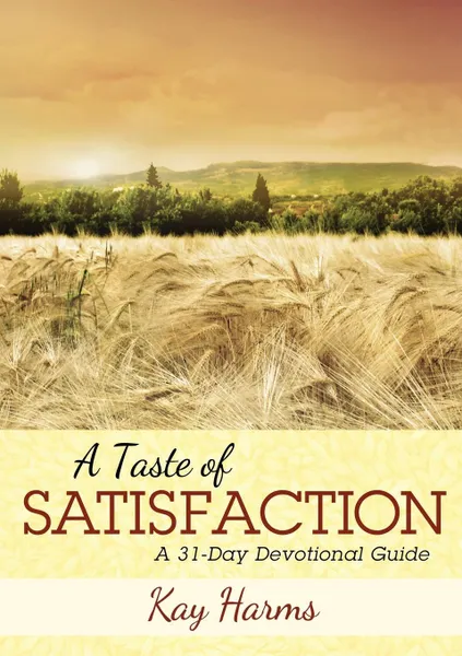 Обложка книги A Taste of Satisfaction, Kay Harms