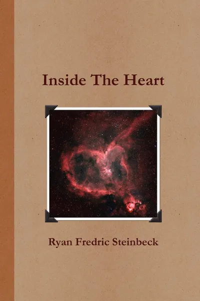 Обложка книги Inside The Heart, Ryan Fredric Steinbeck