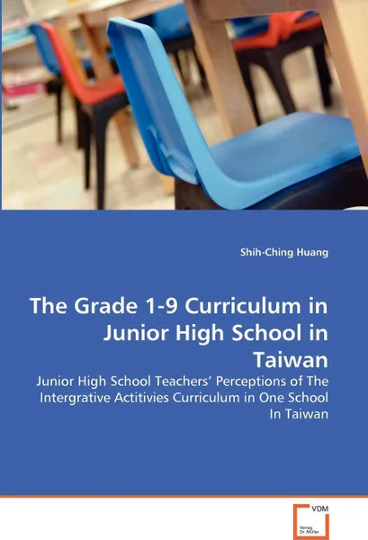 Обложка книги The Grade 1-9 Curriculum in Junior High School in Taiwan, Shih-Ching Huang