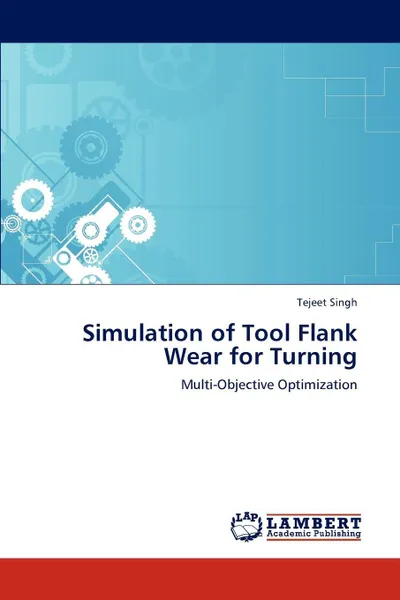 Обложка книги Simulation of Tool Flank Wear for Turning, Tejeet Singh