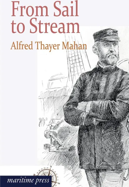 Обложка книги From Sail to Stream, Alfred Thayer Mahan