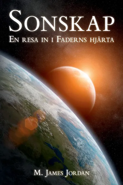 Обложка книги Sonskap. En resa in i Faderns hjarta, M. James Jordan