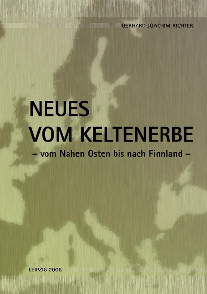 Обложка книги Neues vom Keltenerbe, Gerhard Joachim Richter