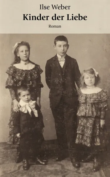 Обложка книги Kinder der Liebe, Ilse Weber