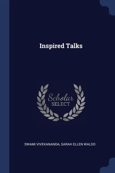 Обложка книги Inspired Talks, Swami Vivekananda, Sarah Ellen Waldo