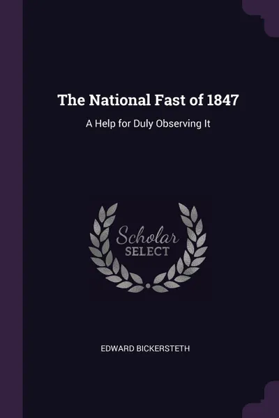 Обложка книги The National Fast of 1847. A Help for Duly Observing It, Edward Bickersteth