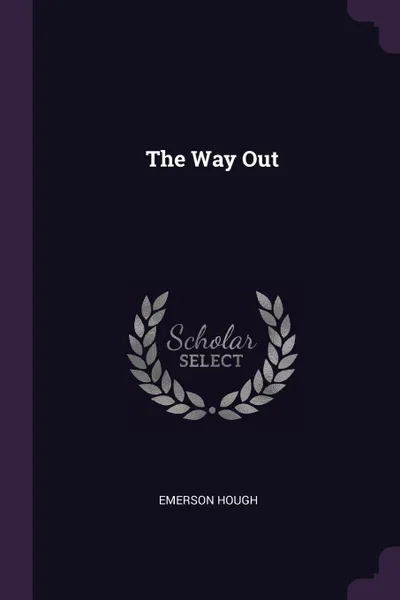 Обложка книги The Way Out, Emerson Hough