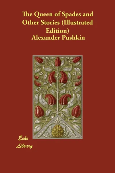 Обложка книги The Queen of Spades and Other Stories (Illustrated Edition), Alexander Pushkin, Mrs. Sutherland Edwards