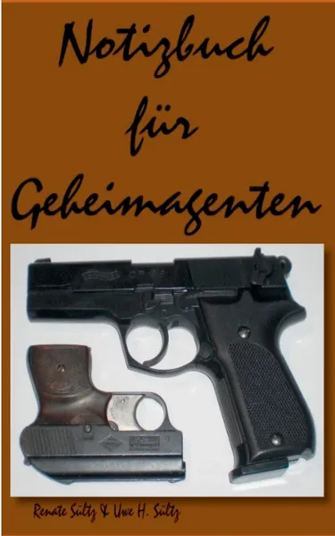 Обложка книги Notizbuch fur Geheimagenten, Renate Sültz, Uwe H. Sültz