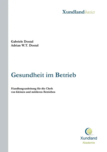 Обложка книги Gesundheit im Betrieb, Gabriele Dostal, Adrian W.T. Dostal