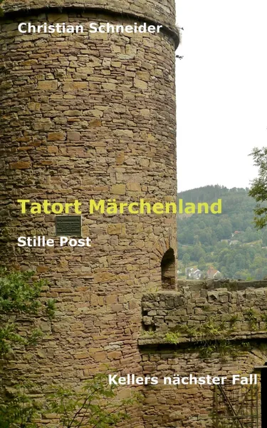 Обложка книги Tatort Marchenland. Stille Post, Christian Schneider