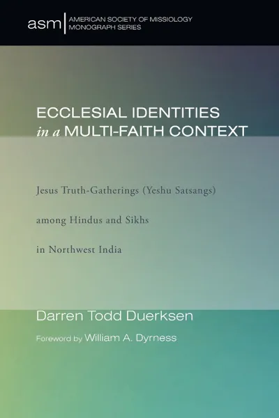 Обложка книги Ecclesial Identities in a Multi-Faith Context, Darren Todd Duerksen