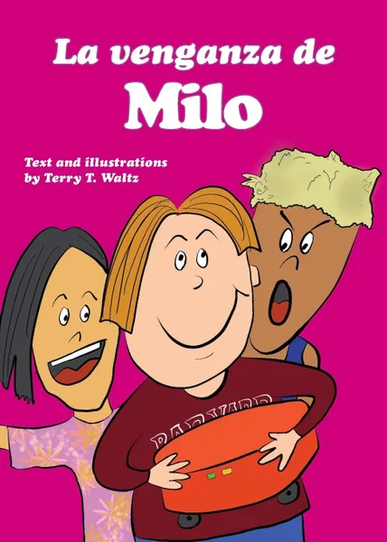 Обложка книги La venganza de Milo. For new readers of Spanish as a Second/Foreign Language, Terry T Waltz