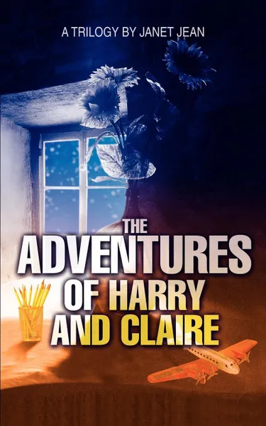 Обложка книги The Adventures of Harry and Claire, Jean Janet Jean, Janet Jean