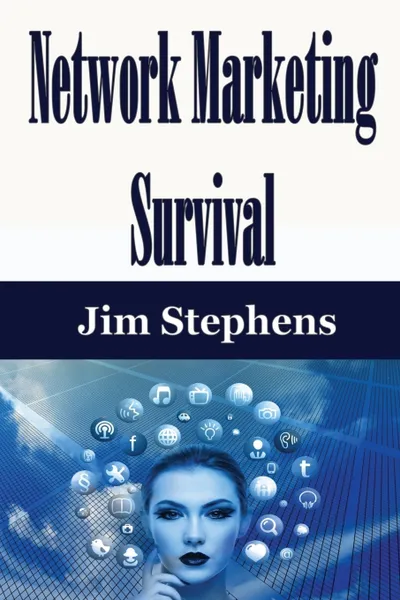 Обложка книги Network Marketing Survival, Jim Stephens