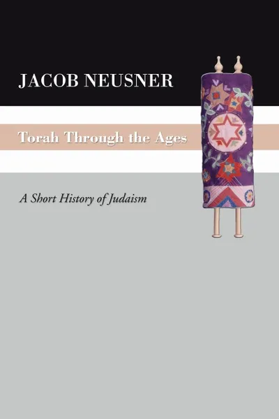 Обложка книги Torah Through the Ages, Jacob Neusner