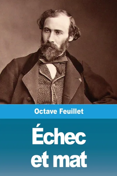 Обложка книги Echec et mat, Octave Feuillet